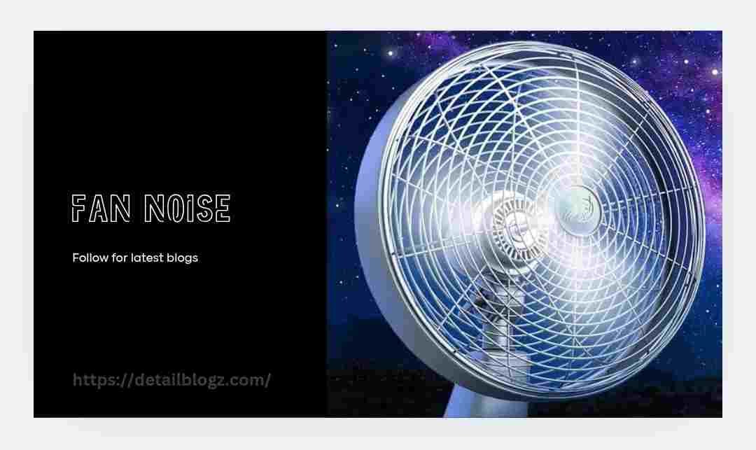Fan Noise 